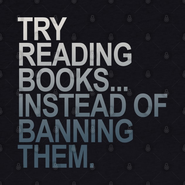 Try reading books instead of banning them - (grays greys) by skittlemypony